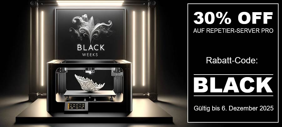 Erhalte 30% Rabatt auf Repetier-Server Pro mit Code: BLACK